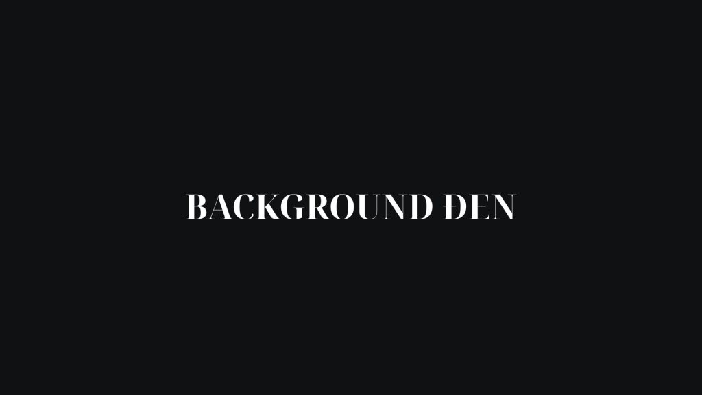 background den