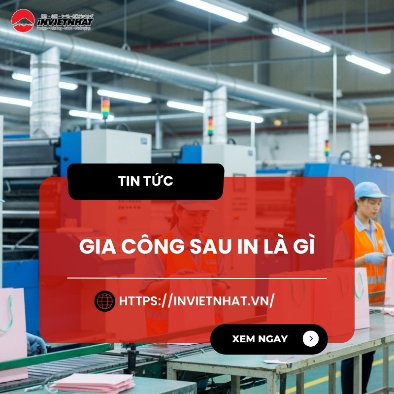 gia cong sau khi in la gi